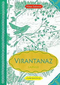 Virantanaz-eposan lühenzoittud versii lapsile, 2012